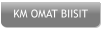 KM OMAT BIISIT